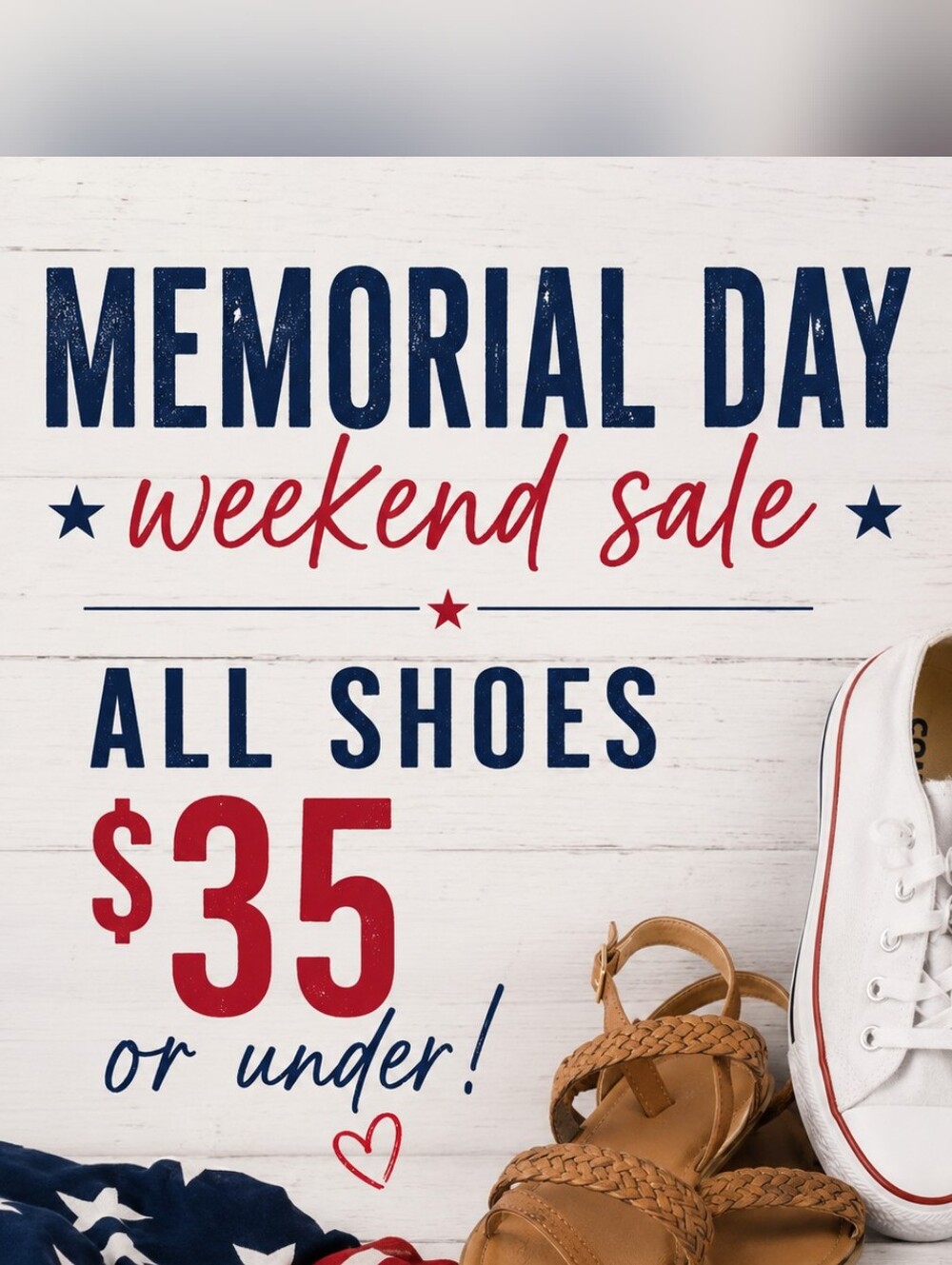 Memorial Day Weekend Sale - All Shoes $35 And Under